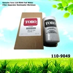 Genuine Toro 110-9049 Fuel Water Filter Separator Reelmaster Workman New. Price: $41.59.