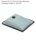 Oregon 55-211 Felt Air Filter Replaces Homelite 63589-A, 587741 New. Price: $11.50.