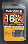 Maxpower Low Kickback Saw Chain 16" S58 New. Price: $6.88.