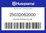 Husqvarna Genuine Hollow Screw Cpl. M8 - 25032062000 New. Price: $61.53.
