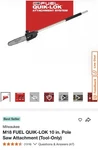 Milwaukee 49-16-2720 M18 Fuel Quik-lok 10" Pole Saw Attachment New. Price: $135.00.